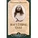 Man's Eternal Quest: Collected Talks and Essays on Realizing God in Daily Life