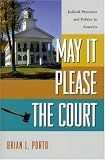 May It Please the Court: Judicial Processes and Politics in America