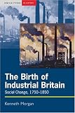 The Birth of Industrial Britain: Social Change, 1750-1850 (Seminar Studies in History Series)