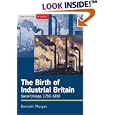 The Birth of Industrial Britain: Social Change, 1750-1850 (Seminar Studies in History Series)