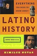 Everything You Need to Know About Latino History: 2003 Edition