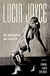 Lucia Joyce: Die Biographie der Tochter