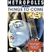 Metropolis/Things to Come