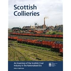 Scottish Collieries: An Inventory of Scotland's Coal Industry in the Nationalised Era