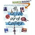 The Olive and the Caper: Adventures in Greek Cooking by  Susanna Hoffman