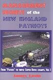 Management Secrets of the New England Patriots: From Patsies to two-time Super Bowl champs; Vol. 1 [Paperback]