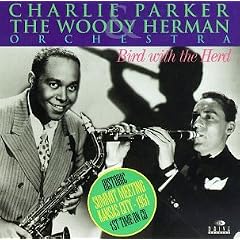 Bird with the Herd by  Charlie Parker and Woody Herman & His Orchestra 