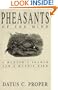 Pheasants of the Mind: A Hunter's Search for a Mythic Bird