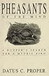 Pheasants of the Mind: A Hunter's Search for a Mythic Bird