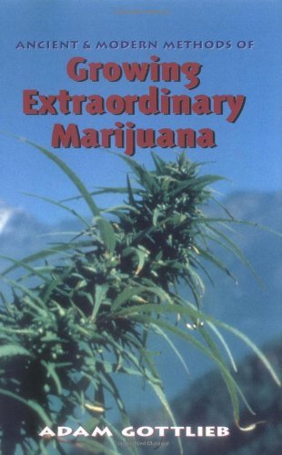Growing Extraordinary Marijuana: Second Edition