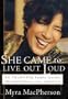 She Came to Live Out Loud: An Inspiring Family Journey Through Illness, Loss, and Grief