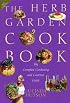 The Herb Garden Cookbook: The Complete Gardening and Gourmet Guide, Second Edition