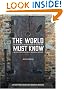 The World Must Know: The History of the Holocaust as Told in the United States Holocaust Memorial Museum