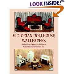Victorian Dollhouse Wallpapers: Six Full-Color Patterns on 24 Sheets (Decorative Paper for Craftwork)