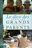 Le dico des nouveaux Grands-Parents