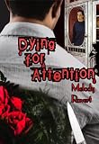 Dying for Attention