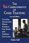 The Eleven Commandments of Good Teaching: Creating Classrooms Where Teachers Can Teach