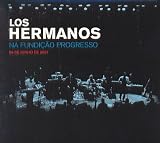 Los Hermanos Na Fundicao Progresso