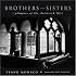 Brothers and Sisters: Glimpses of the Cloistered Life