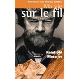 Ma vie sur le filpar Reinhold Messner