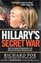 Hillary's Secret War: The Clinton Conspiracy to Muzzle Internet Journalists
