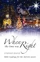 When the Time Was Right: Bible Readings for the Advent Season