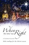 When the time was right : Bible readings for the Advent season