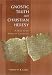 Book Gnostic Truth and Christian Heresy: A Study in the History of Gnosticism