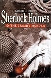 Sherlock Holmes and the Crosby Murder