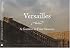 Versailles: A Garden in Four Seasons