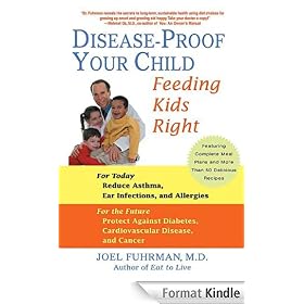 Disease-Proof Your Child: Feeding Kids Right