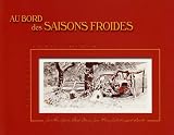 Au bord des saisons froides : Aquarelles Au bord des saisons froides : Aquarelles