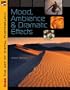 KODAK The Art of Digital Photography: Mood, Ambience & Dramatic Effects
