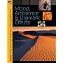 KODAK The Art of Digital Photography: Mood, Ambience & Dramatic Effects