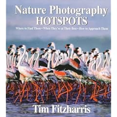 Nature Photography Hot Spots: Where To Find Them, When They're At Their Best and How To Approach Them