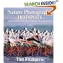 Nature Photography Hot Spots: Where To Find Them, When They're At Their Best and How To Approach Them
