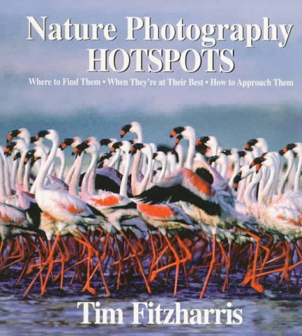 Nature Photography Hot Spots: Where To Find Them, When They