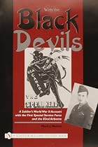 With the Black Devils: A Soldier's World War II Account With the First Special Service Force And the 82nd Airborne