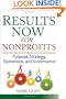 Results Now for Nonprofits: Strategic, Operating, and Governance Planning