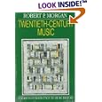 Twentieth-Century Music: A History of Musical Style in Modern Europe and America (Norton Introduction to Music History) by Robert P. Morgan