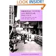 Imperial Power and Popular Politics: Class, Resistance and the State in India, 1850-1950 (Cambridge Studies in Indian... by Rajnarayan Chandavarkar