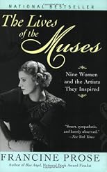 The Lives of the Muses: Nine Women & the Artists They Inspired
