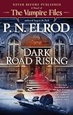 Dark Road Rising (Vampire Files)