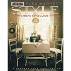 Easy Flea Market Style: Creative Ideas and Fabulous Fix-Ups by Alan Caudle