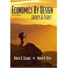 Click here to buy Economics By Design: Survey and Issues (3rd Edition) by  Robert A. Collinge and Ronald M. Ayers.