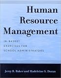 Human Resource Management: In-Basket Exercises for School Administrators