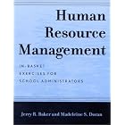 Human Resource Management: In-Basket Exercises for School Administrators by Jerry R. Baker