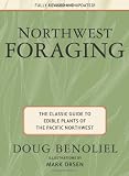 Northwest Foraging: The Classic Guide to Edible Plants of the Pacific Northwest