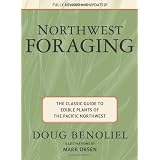 Northwest Foraging: The Classic Guide to Edible Plants of the Pacific Northwest
