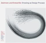 Drawing As Design Process: Courses, Themes and Projects at the Basel School of Design